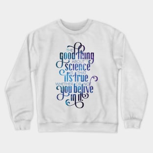 Science is True Crewneck Sweatshirt